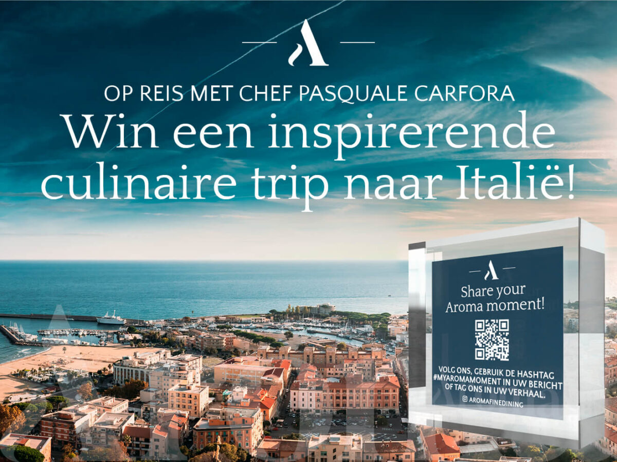 Share Your Aroma Moment Win een reis naar italië met restaurant aroma italian fine dining!